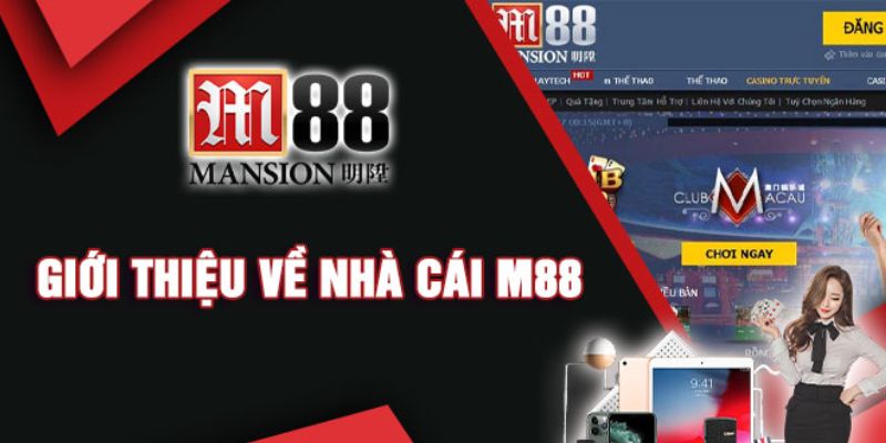 Tổng quan giới thiệu M88